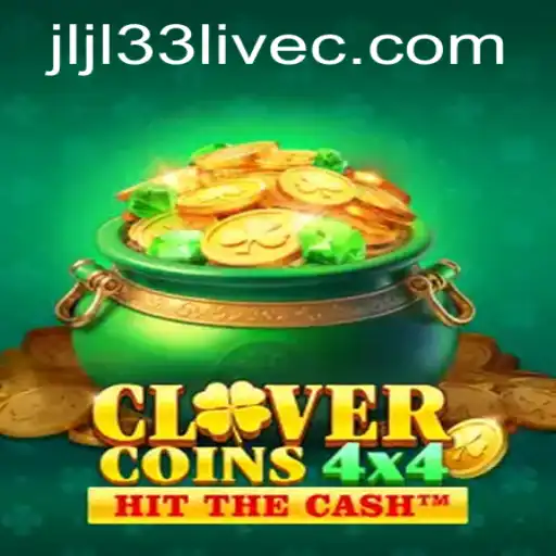Dive into the World of CloverCoins4x4 and Unleash Your Inner Gamer with jljl33 Live